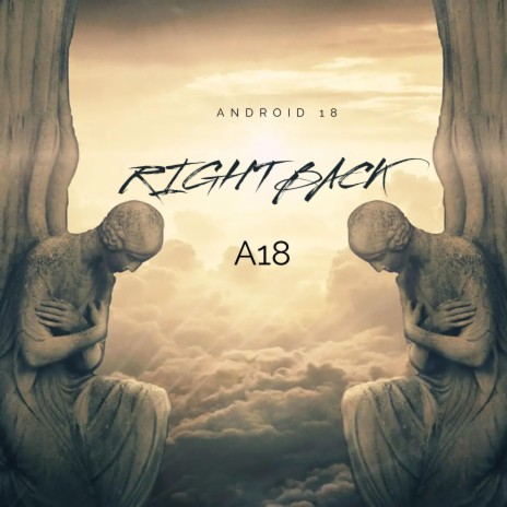 A18 - Right Back (2018) | Boomplay Music