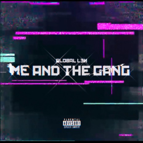Me and the gang (Part 1 & 2) | Boomplay Music