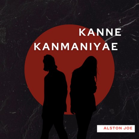 Kanne Kanmaniyae | Boomplay Music