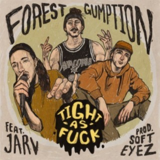 TIGHT AS FUCK (feat. Jarv & Soft Eyez)