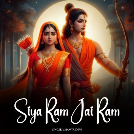 Siya Ram Jai Ram | Boomplay Music