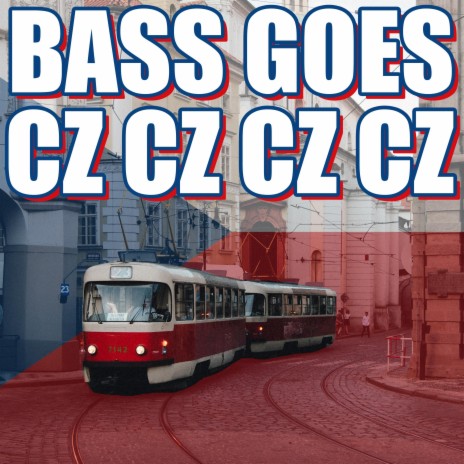 Bass Goes CZ
