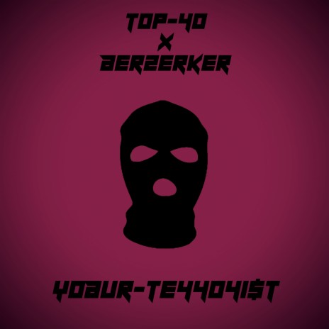 Yobur-te44o4i$t ft. BERZERKER | Boomplay Music
