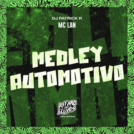 Medley Automotivo ft. DJ Patrick R | Boomplay Music