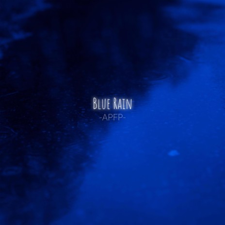 Blue Rain | Boomplay Music