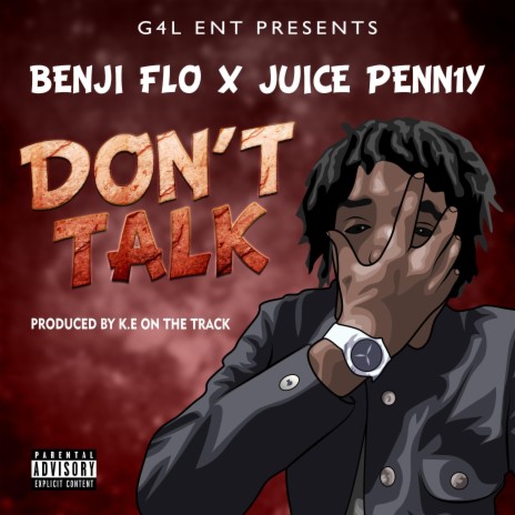 Don't Talk (feat. Juice Penn1y)