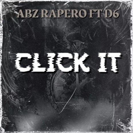 Click It ft. D6 | Boomplay Music