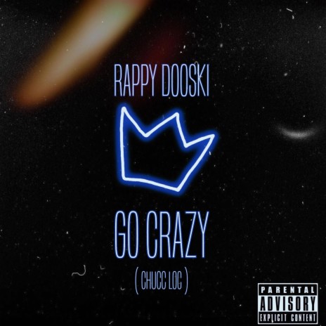 Go Crazy (Chucc Loc) | Boomplay Music