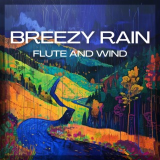 Breezy Rain: Flute and Wind