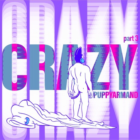 Crazy, Part 3 | Boomplay Music
