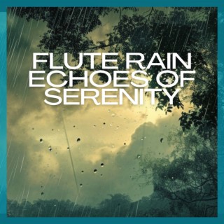 Flute Rain: Echoes of Serenity