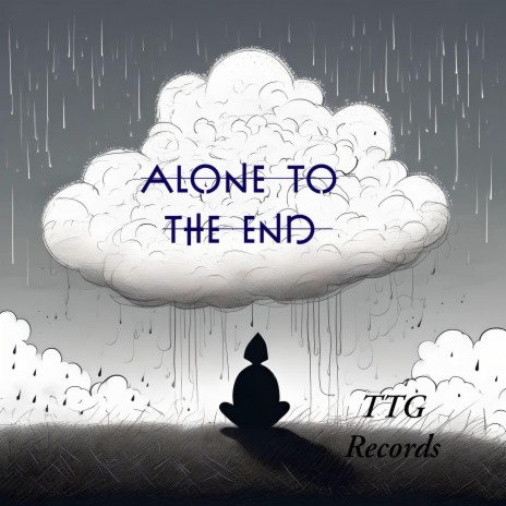 Alone to the end | Boomplay Music