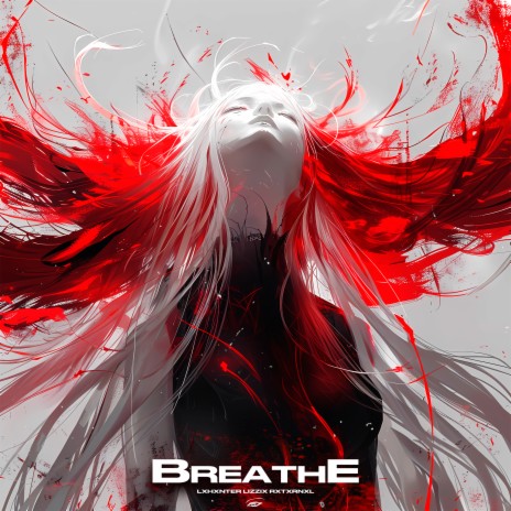 BREATHE ft. LIZZIX & rxtxrnxl | Boomplay Music