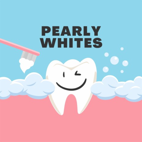 Pearly Whites | Boomplay Music