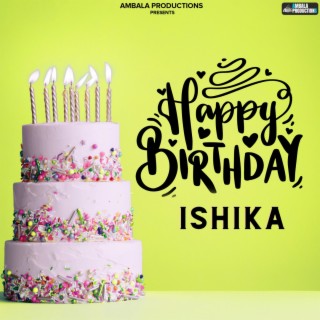 Happy Birthday Ishika