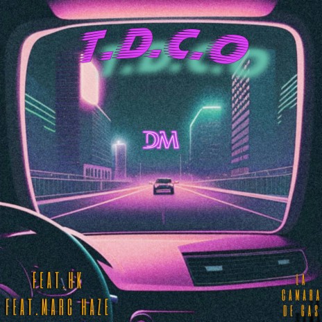 T.D.C.O ft. HK & marc haze | Boomplay Music