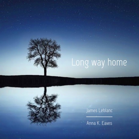 Long Way Home ft. Anna K. Eaves