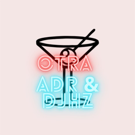 OTRA ft. DJHz