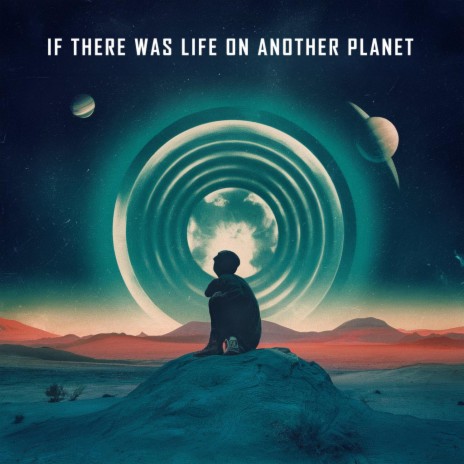 If There Was Life On Another Planet | Boomplay Music