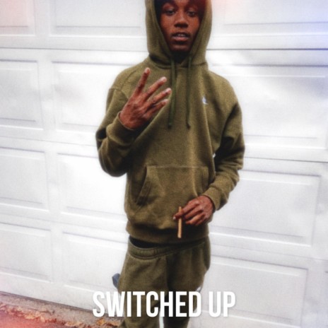 Switched Up | Boomplay Music