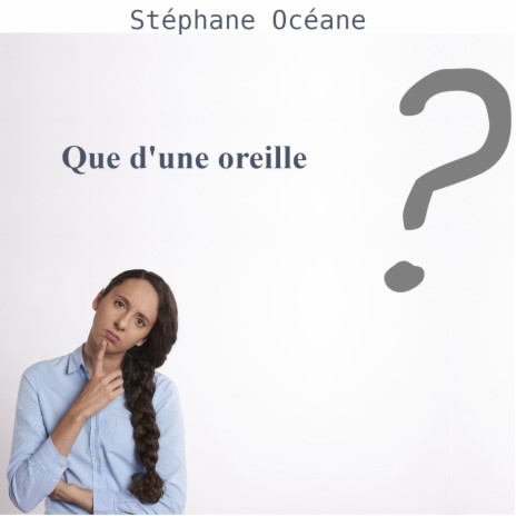 Que d'une oreille | Boomplay Music