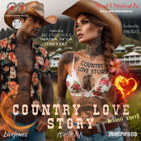 Country Love Story (Radio Edit) ft. Livejonez, Kompl3x808, Mz. Cheevious, Mama Mya & Harmoney | Boomplay Music