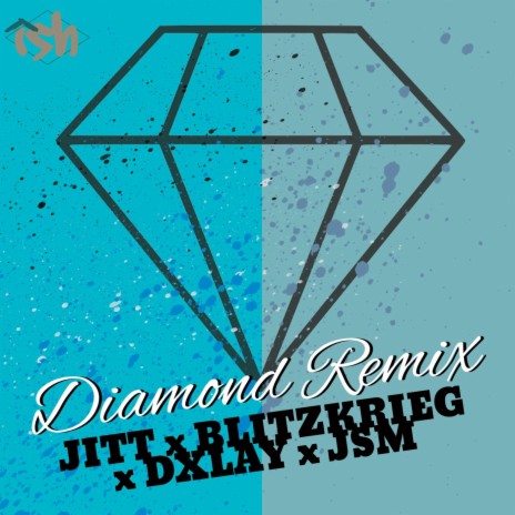 Diamond Remix ft. Jitt, Dxlay & Jsm | Boomplay Music