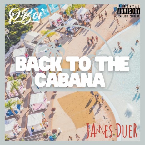 Back to the Cabana ft. P. Boi | Boomplay Music