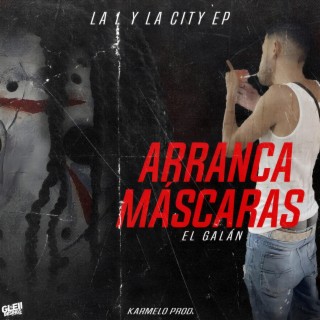 Galan | Los Arranca Mascaras #LLYLCEP #2