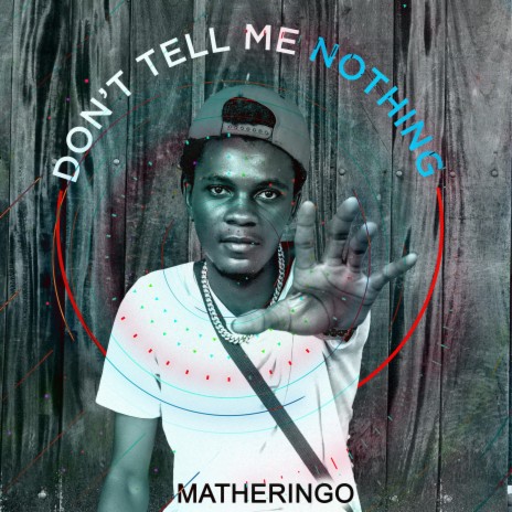 Don't Tell Me Nothing | Boomplay Music