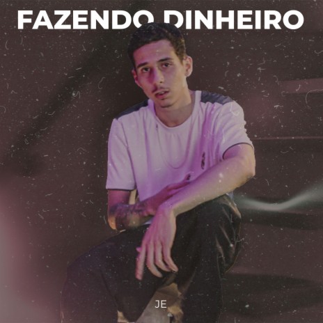 Fazendo Dinheiro | Boomplay Music