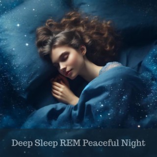 Deep Sleep REM Peaceful Night