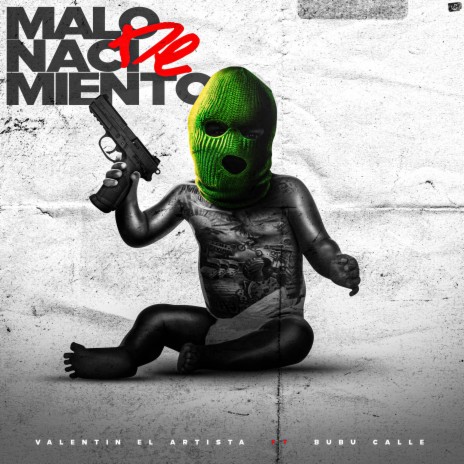 Malo de nacimiento ft. Bubu Calle | Boomplay Music