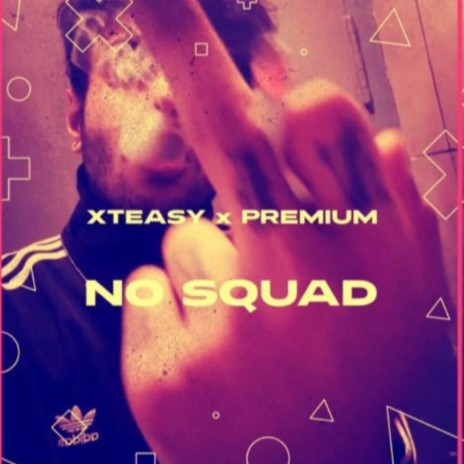 NO SQUAD ft. Premium | Boomplay Music