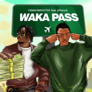 Waka Pass ft. ePianoh lyrics | Boomplay Music