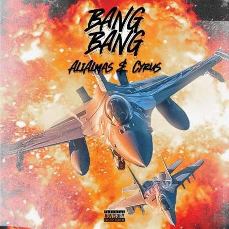 BANG BANG ft. AliAlmas | Boomplay Music