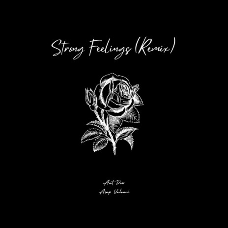 Strong Feelings (Remix) ft. Asap Valenci