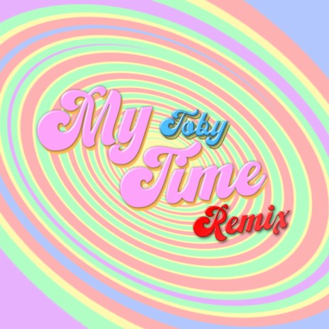 My Time (Remix) | Boomplay Music