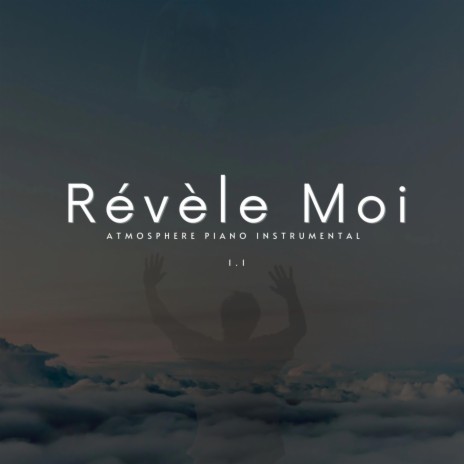 Révèle Moi Atmosphere Piano | Boomplay Music