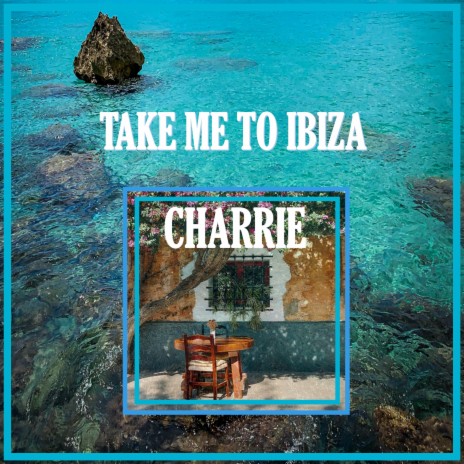 Take me to Ibiza | Boomplay Music