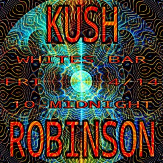 Kush Robinson Live at Whites Bar