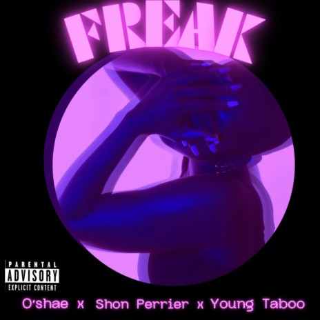 FREAK ft. Shon Perrier & Young Taboo | Boomplay Music