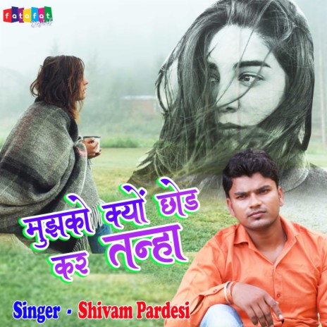 Mujhko Kyu Chhor Kar Tanha | Boomplay Music