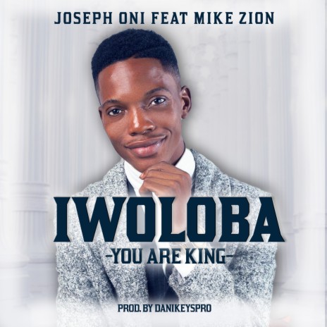 Iwoloba ft. Mike Zion | Boomplay Music