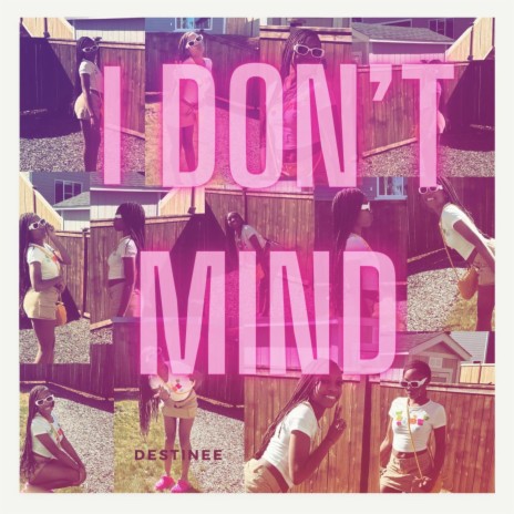 I Don't Mind | Boomplay Music