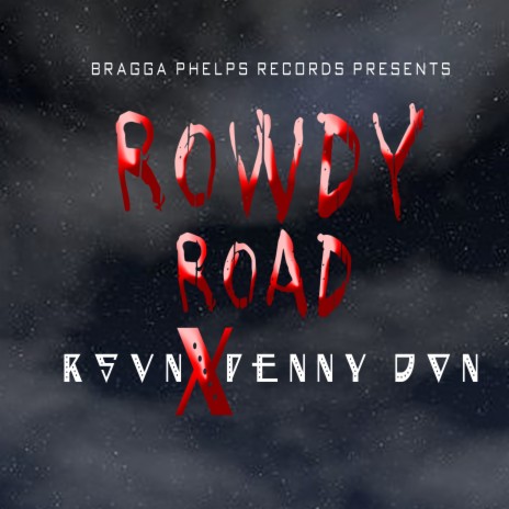 Rowdy Road ft. Rsvn | Boomplay Music