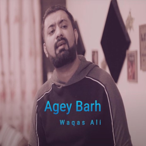 Agey Barh | Boomplay Music