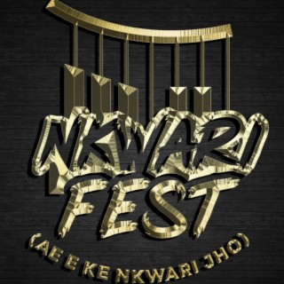 Nkwari Fest (Ae e Ke Nkwari Jho)