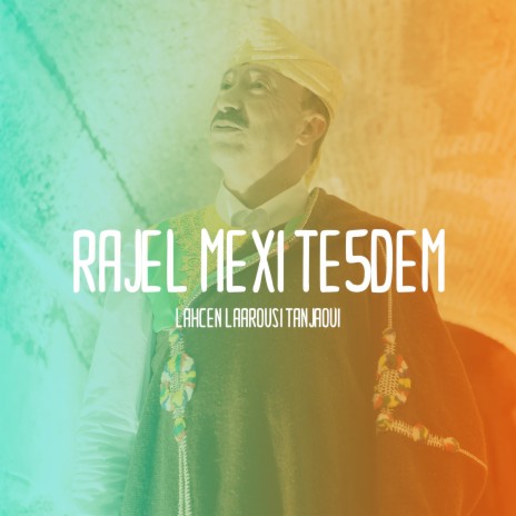 Rajel Mexi Te5dem | Boomplay Music