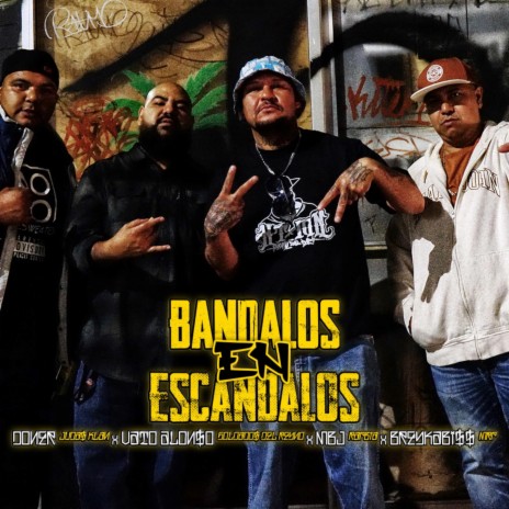Bandalos En Escandalos ft. Doner, Rapbia, Breykabiss & Vato Alonso | Boomplay Music